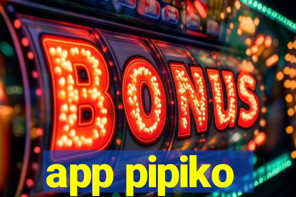 app pipiko